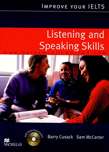 آموزش تقویت زبان انگلیسی برای امتحان آیلتس همراه با فایل صوتی (کتاب) - Improve Your IELTS Listening and Speaking
